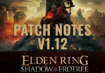 Elden Ring Patch Notes 1.12 Shadow of the Erdtree DLC